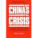 China's Environmental Crisis: An Inquiry into the Limits of National Development