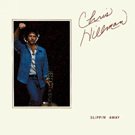 chris hillman - Slippin