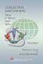 Collective Bargaining: How It Works And Why - 3rd Edition