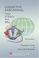 Collective Bargaining: How It Works And Why - 3rd Edition