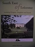 South East of Leicester : including Evington, Stoughton and beyond