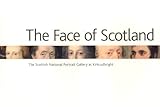 The face of Scotland : the Scottish National Portrait Gallery at Kirkcudbright