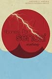 Stories for Sendai an Anthology: An Anthology of Inspirational Short Stories