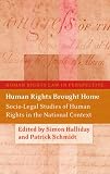 Human Rights Brought Home: Socio-Legal Perspectives of Human Rights in the National Context: Socio-Legal Studies of Human Rights in the National Context (Human Rights Law in Perspective)