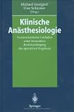 Klinische Anästhesiologie: Praxisorientierter Leitfaden unter besonderer Berücksichtigung des operativen Vorgehens (German Edition)