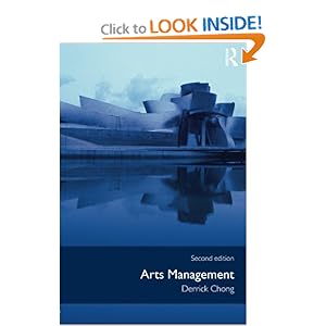 Arts Management (Mastering Management in the Creative and Cultural Industries) by Derrick Chong