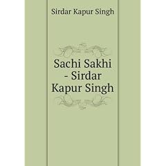 Sachi Sakhi - Sirdar Kapur Singh