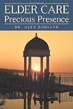 Elder Care: Precious Presence