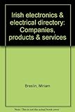 Irish electronics & electrical directory : companies, products & services