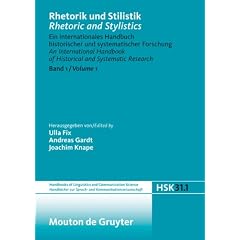 Rhetorik und Stilistik / Rhetoric and Stylistics: Halbband 1 (Handbucher Zur Sprach- Und Kommunikationswissenschaft/Handbo)