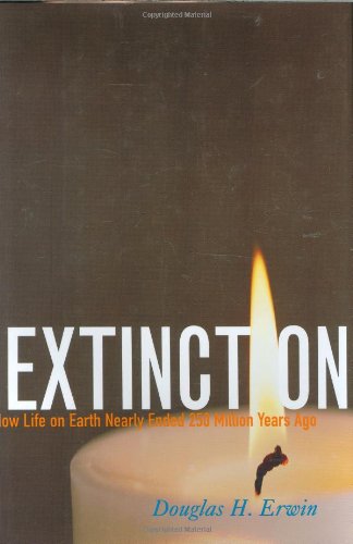 Extinction: How Life on Earth Nearly Ended 250 Million Years Ago
