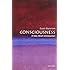 Consciousness: A Very Short Introduction