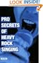 Pro Secrets of Heavy Rock Singing