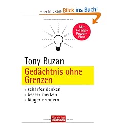 Ged�chtnis ohne Grenzen: Sch�rfer denken - besser merken - l�nger erinnern