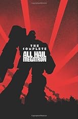 The complete All hail Megatron