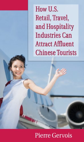 How U.S. Retail, Travel, and Hospitality Industries Can Attract Affluent Chinese Tourists