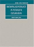Micropalaeontology in Petroleum Exploration (Earth Sciences)