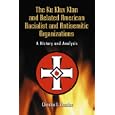 The Ku Klux Klan and Related American Racialist and Antisemitic Organizations
