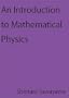 An Introduction to Mathematical Physics