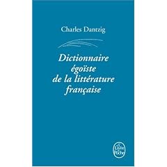 Dictionnaire �go�ste de la litt�rature fran�aise