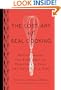 The Lost Art of Real Cooking: Rediscovering the Pleasures of Traditional Food One Recipe at a Time
