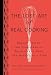 Books : The Lost Art of Real Cooking: Rediscovering the Pleasures of Traditional Food One Recipe at a Time
