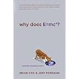 Why Does E=mc2?: (And Why Should We Care?)