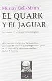 El Quark Y El Jaguar (Spanish Edition)