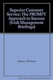 Superior customer service : the prompt approach to success