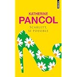 Scarlett, si possiblepar Katherine Pancol