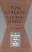 Living the Catechism of the Catholic Church: Sacraments Vol 2