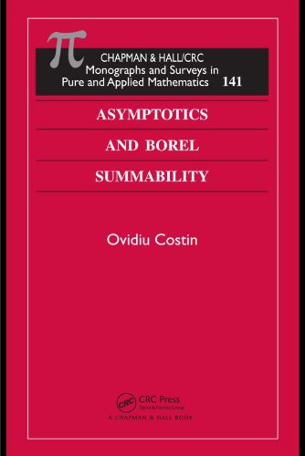Asymptotics and Borel Summability (Monographs and Surveys in Pure and Applied Mathematics)
