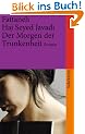 Der Morgen der Trunkenheit: Roman (suhrkamp taschenbuch)
