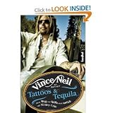 Vince Neil, Mike Sager`sTattoos & Tequila: To Hell and Back with One of Rock`s Most Notorious Frontmen [Hardcover](2010)