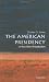 The American Presidency: A Very Short Introduction (Very Short Introductions)