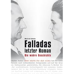 Falladas letzter Roman: Die wahre Geschichte