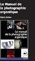 Le manuel de la photographie argentique