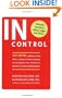 In Control: No More Snapping at Your Family, Sulking at Work, Steaming in the Grocery Line, Seething in Meetings, Stuffing Your Frustration