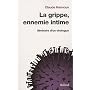 La grippe, ennemie intime : Intin�raire d'un virol&hellip de Claude Hannoun