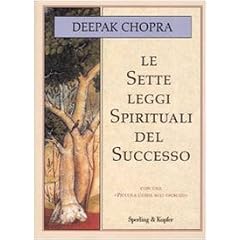 Le sette leggi spirituali del successo (Saggi)
