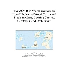 The 2009-2014 World Outlook for Non-Upholstered Wood Chairs and Stools for Bars, Bowling Centers, Cafeterias, and Restaurants