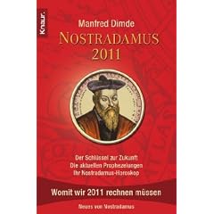 Nostradamus 2011: Der Schl�ssel zur Zukunft - Die aktuellen Prophezeiungen - Ihr Nostradamus-Horoskop