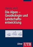 Image de Die Alpen - Geoökologie und Landschaftsentwicklung (Uni-Taschenbücher M)