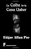 La Caída de la Casa Usher (Spanish Edition)