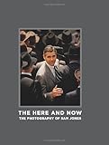 The Here and Now: The Photography of Sam Jones