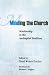 Minding the Church: Scholarship in the Anabaptist Tradition (Studies in Anabaptist and Mennonite History) by  ISBN 1931038058