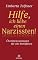 Hilfe, ich liebe einen Narzissten!: ... - jetzt bei Amazon bestellen Hilfe, ich liebe einen N...