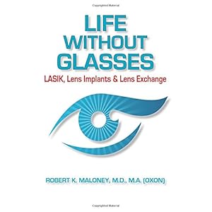 Life without Glasses: LASIK, Lens Implants & Lens Exchange
