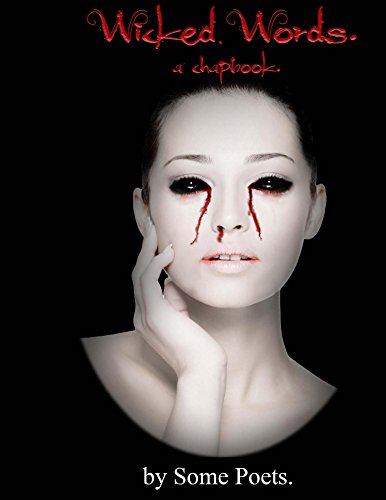 Wicked Words.: a chapbook. by Some Poets. (chapbooks. Book 1), by Alicia Martin, Some Poets, Tracy Plath