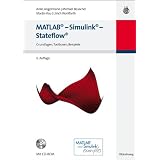 MATLAB - Simulink - Stateflow: Grundlagen, Toolboxen, Beispielevon "Anne Angermann"